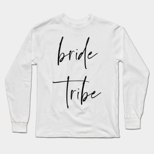 bride tribe tee set attire Long Sleeve T-Shirt